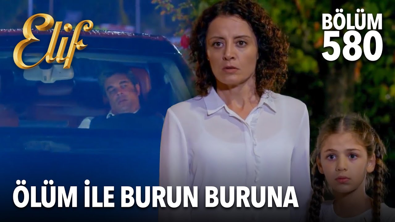 Tarık, Vildan ve Elif'e çarptı mı? | Elif 580. Bölüm