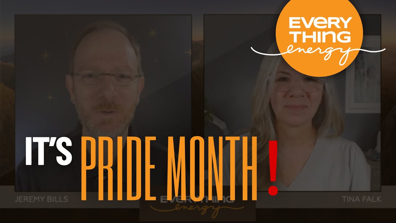 Everything Energy #8 &bull; It&rsquo;s Pride Month