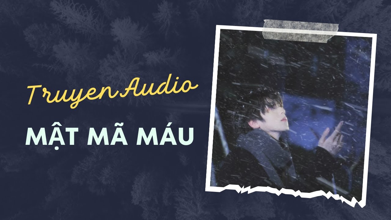 Audio Trinh Th&aacute;m / Mật M&atilde; M&aacute;u | Trần Thi&ecirc;n Minh