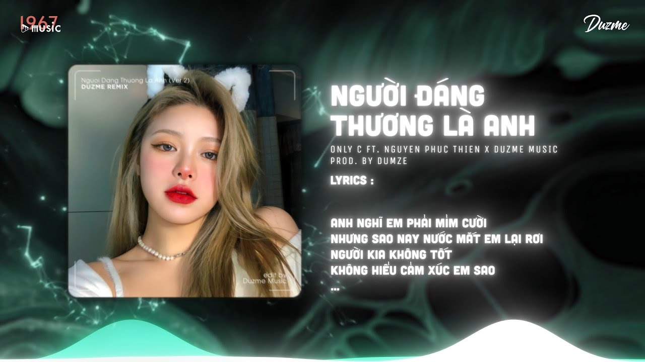 Người Đáng Thương Là Anh (Ver 2) | Duzme Remix | Có người từng nói càng yêu lâu lại càng đau...
