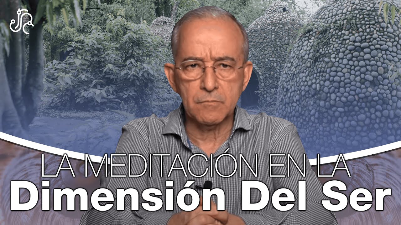 La Meditación En La Dimensión Del Ser - Oswaldo Restrepo RSC