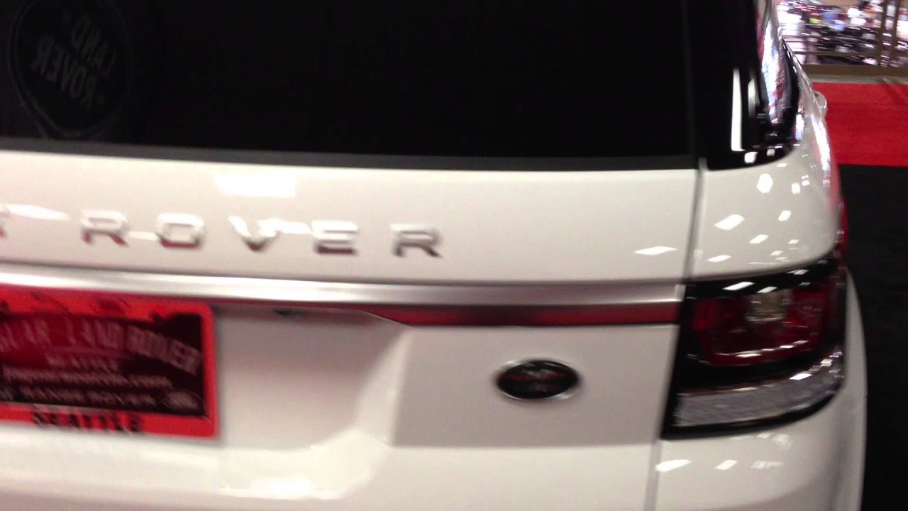 2013-2014 Seattle Auto Show  - The All New Range Rover Sport