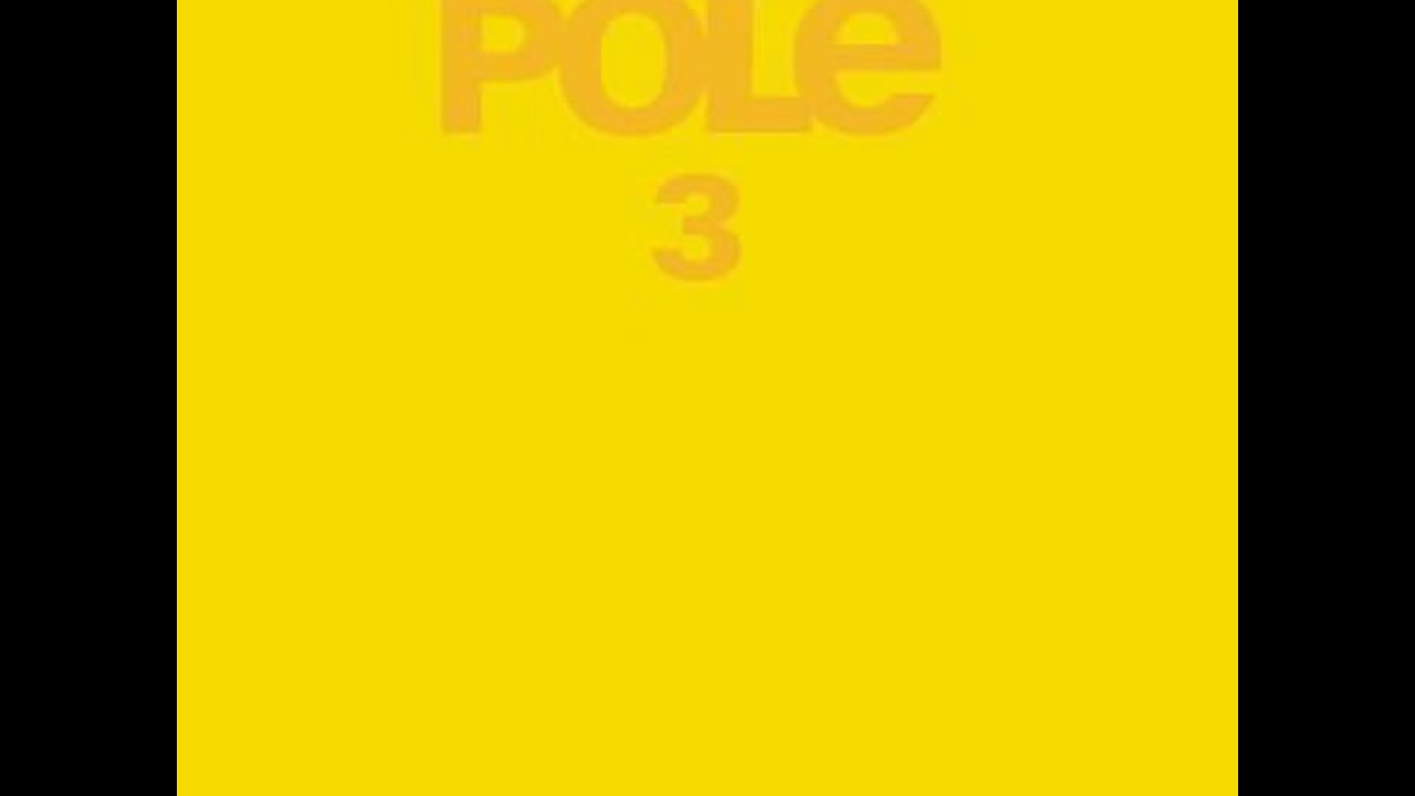 Pole &lrm;&ndash; CD 3 ( full album )