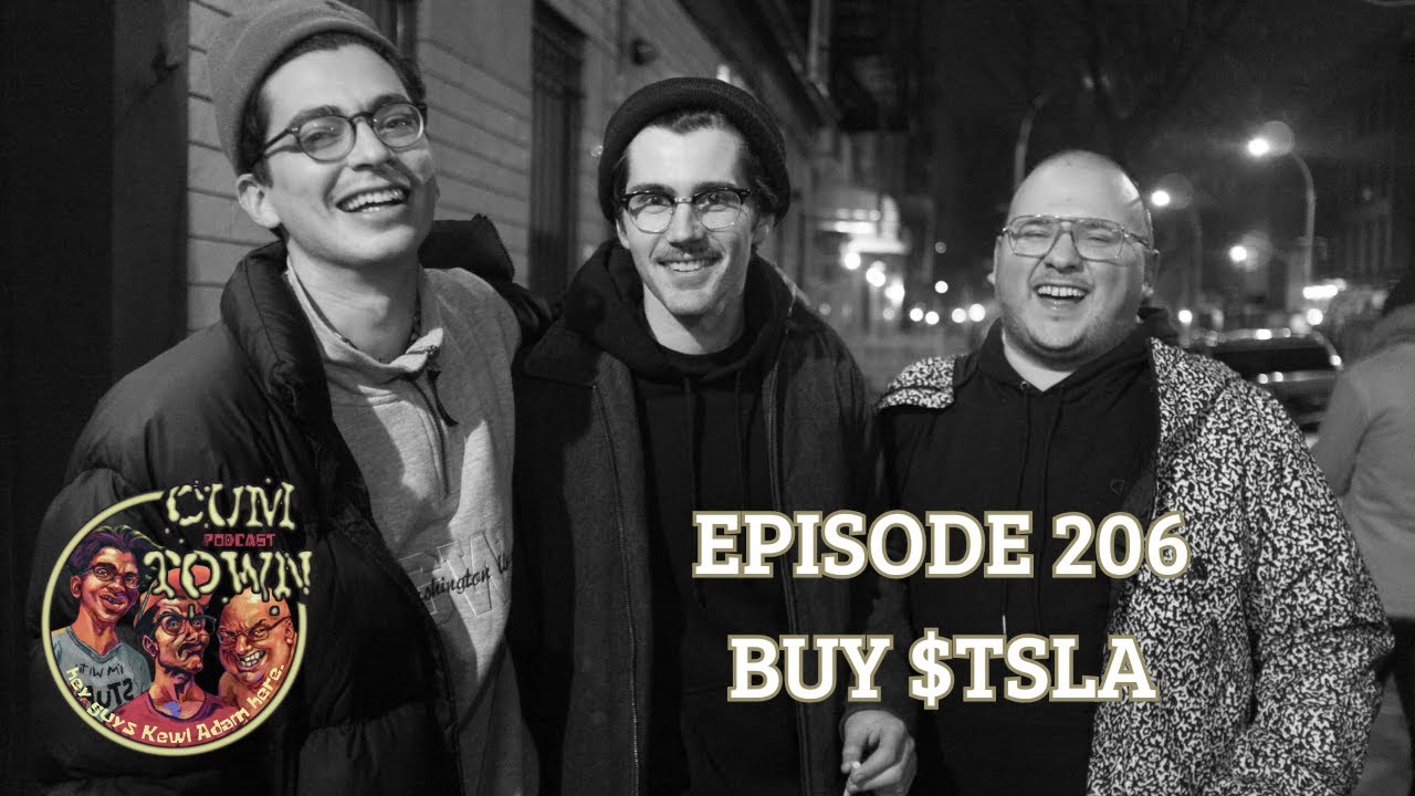 Cumtown | 206 | buy $tesla