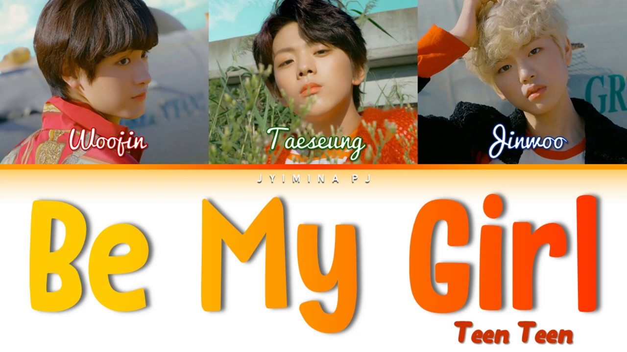 TEEN TEEN (틴틴) - 'Be My Girl' Lyrics (Color Coded_Han_Rom_Eng)