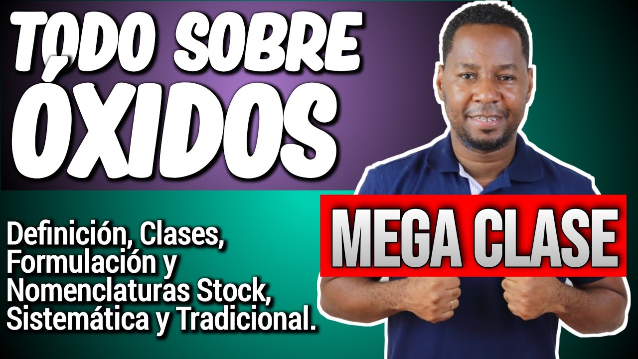 ÓXIDOS: Concepto, Clases, Fórmulas, Nomenclaturas Stock, Sistemática y Tradicional