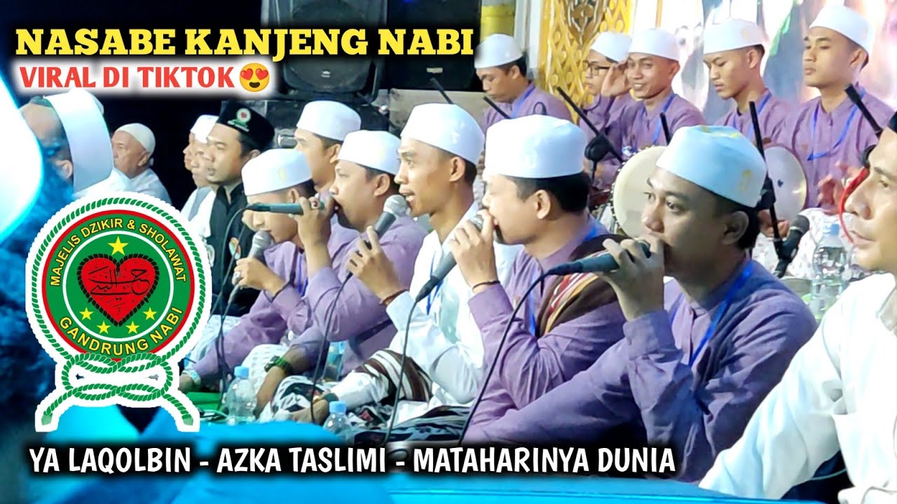 Viral!! Ya Laqolbin - Azka Taslimi - Mataharinya Dunia - Nasabe Kanjeng Nabi (Majelis Gandrung Nabi)