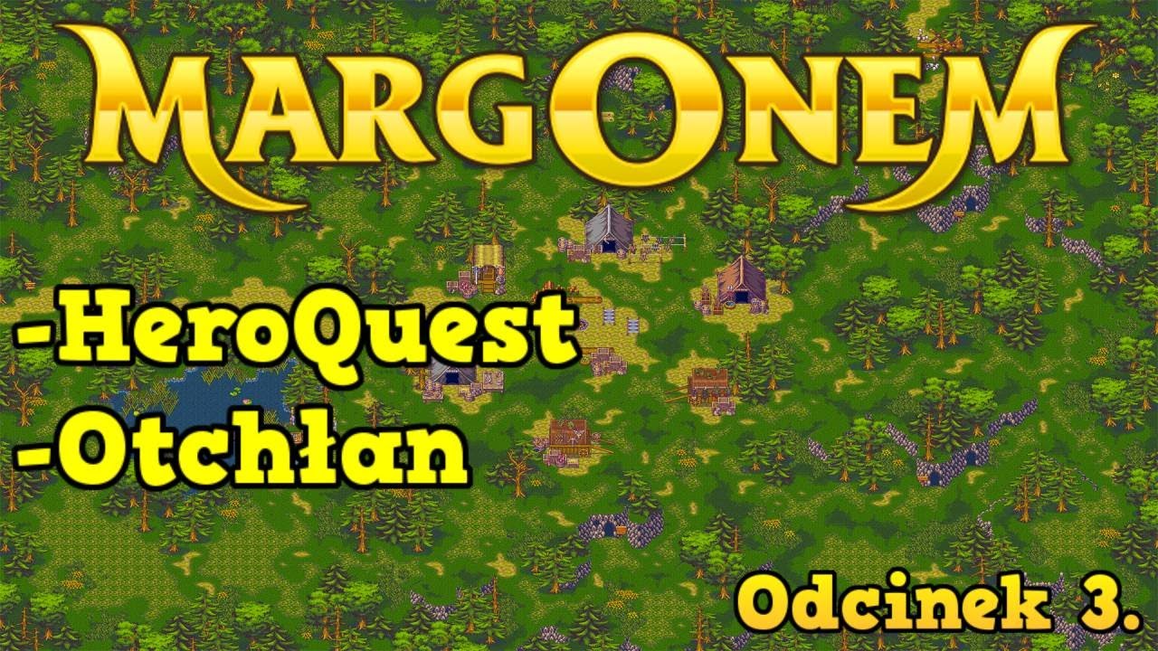 Margonem od Zera #3 [HeroQuest/Otchłań]