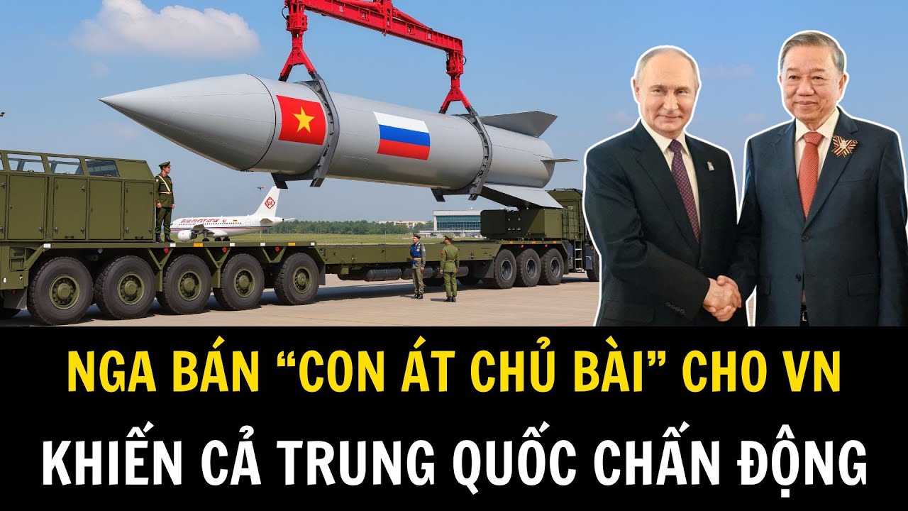 Việt Nam Mua Thành Công Tên Lửa Chủ Lực Của Nga Khiến Trung Quốc Tái Mặt | Việt Nam Trong Tôi