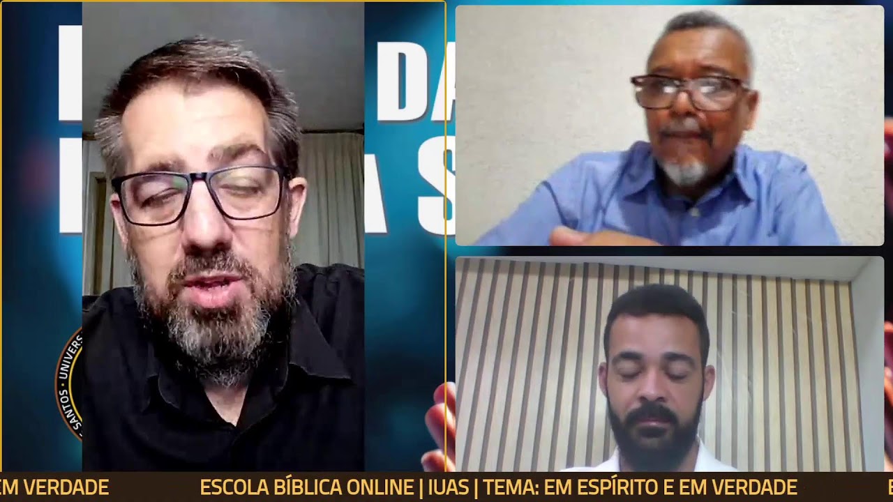 ESCOLA B&Iacute;BLICA ONLINE |  IUAS | TEMA: EM ESP&Iacute;RITO E EM VERDADE