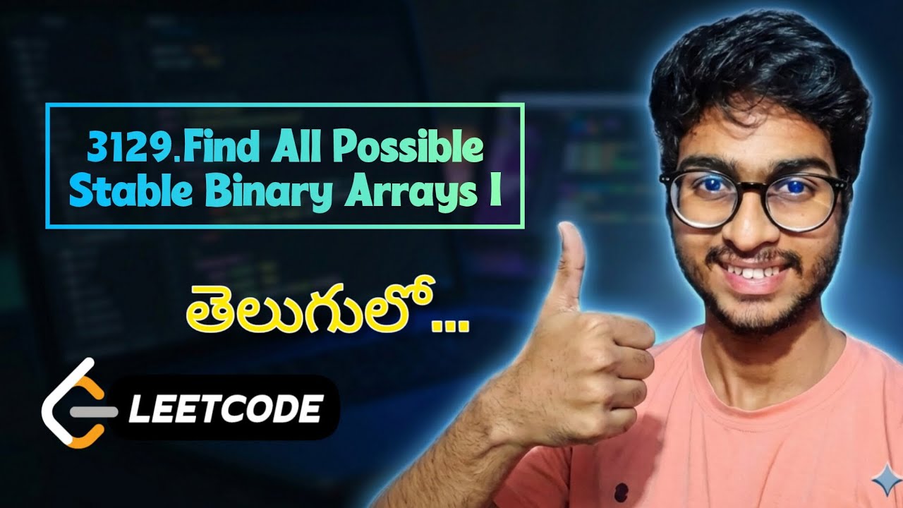 3129.Find All Possible Stable Binary Arrays I ✅️| Leetcode Daily| #leetcode #dsa #problem #challenge