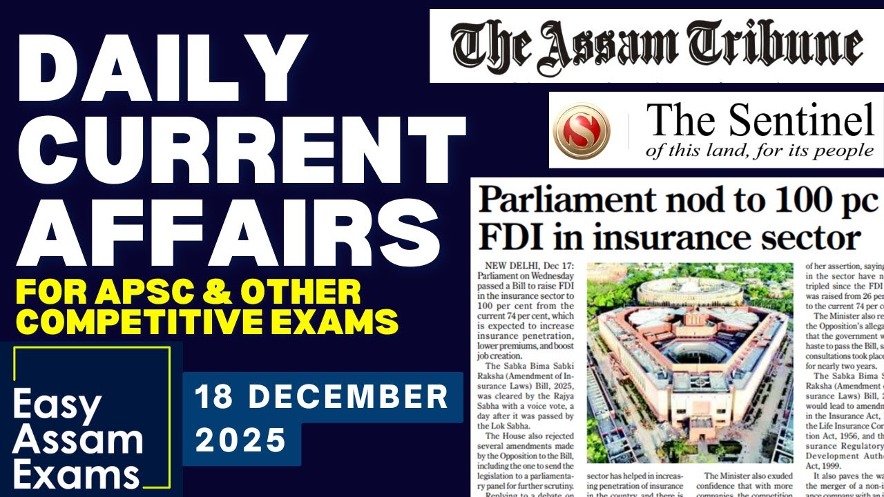Daily Current Affairs- 18 December 2025 | EASY ASSAM EXAMS | APSC | ADRE | ASSAM POLICE