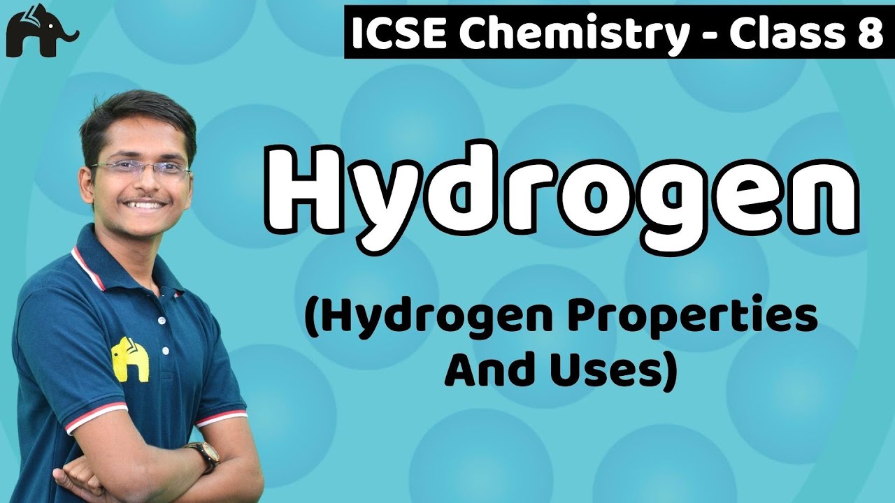 Hydrogen Class 8 Science ICSE | Selina Chapter 7 | Hydrogen Properties And Uses