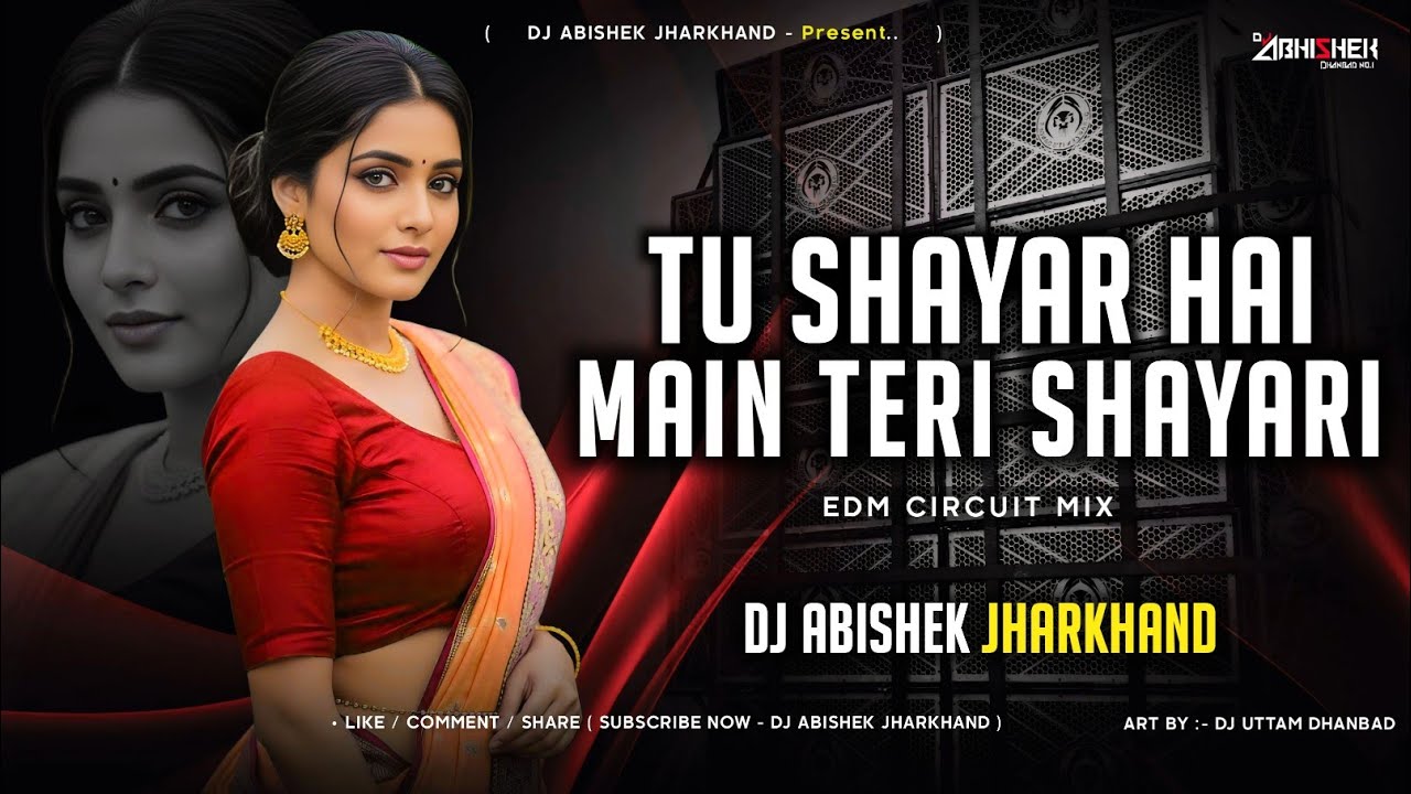 Tu Shayar Hai Main Teri Shayari - EDM CIRCUIT MIX | Dj Abishek Jharkhand