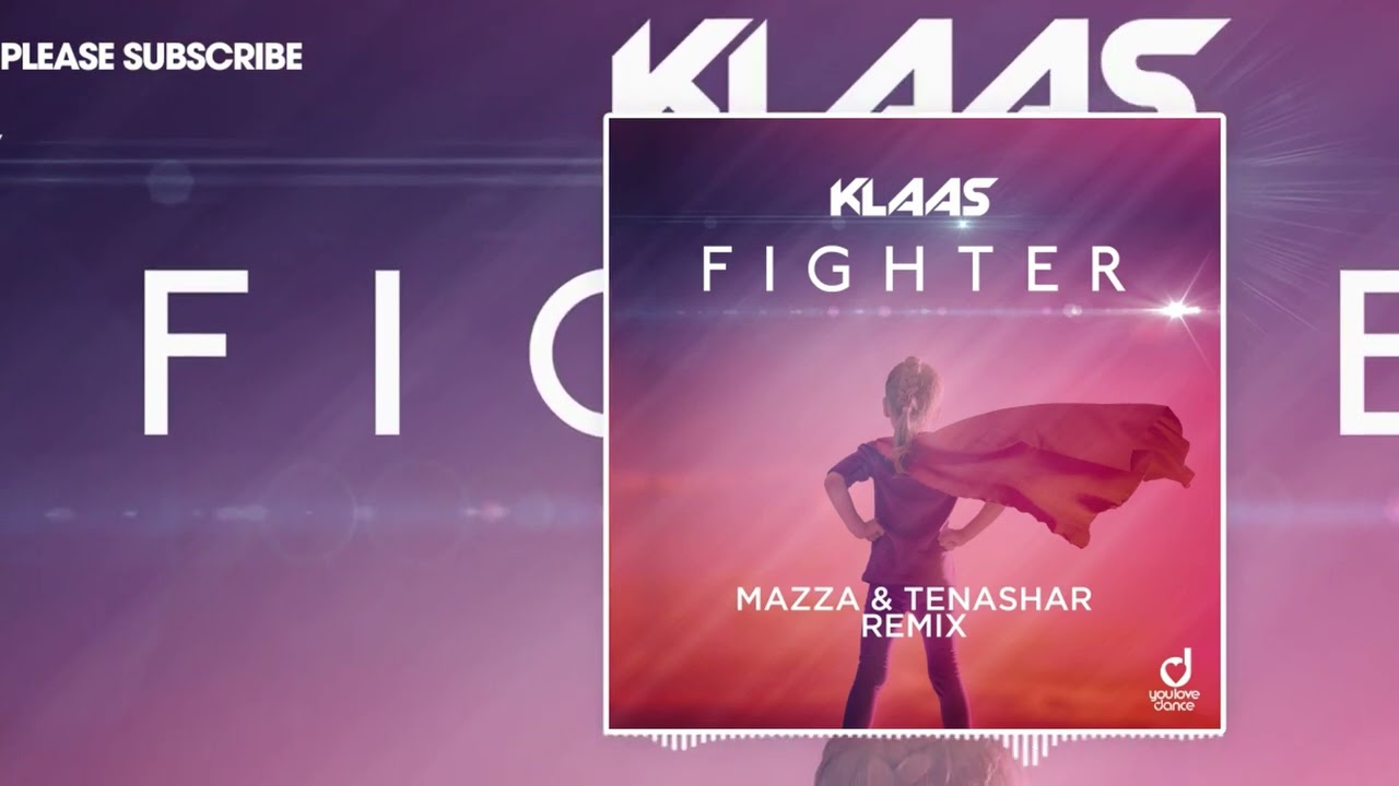 Klaas - Fighter (Mazza & Tenashar Remix)