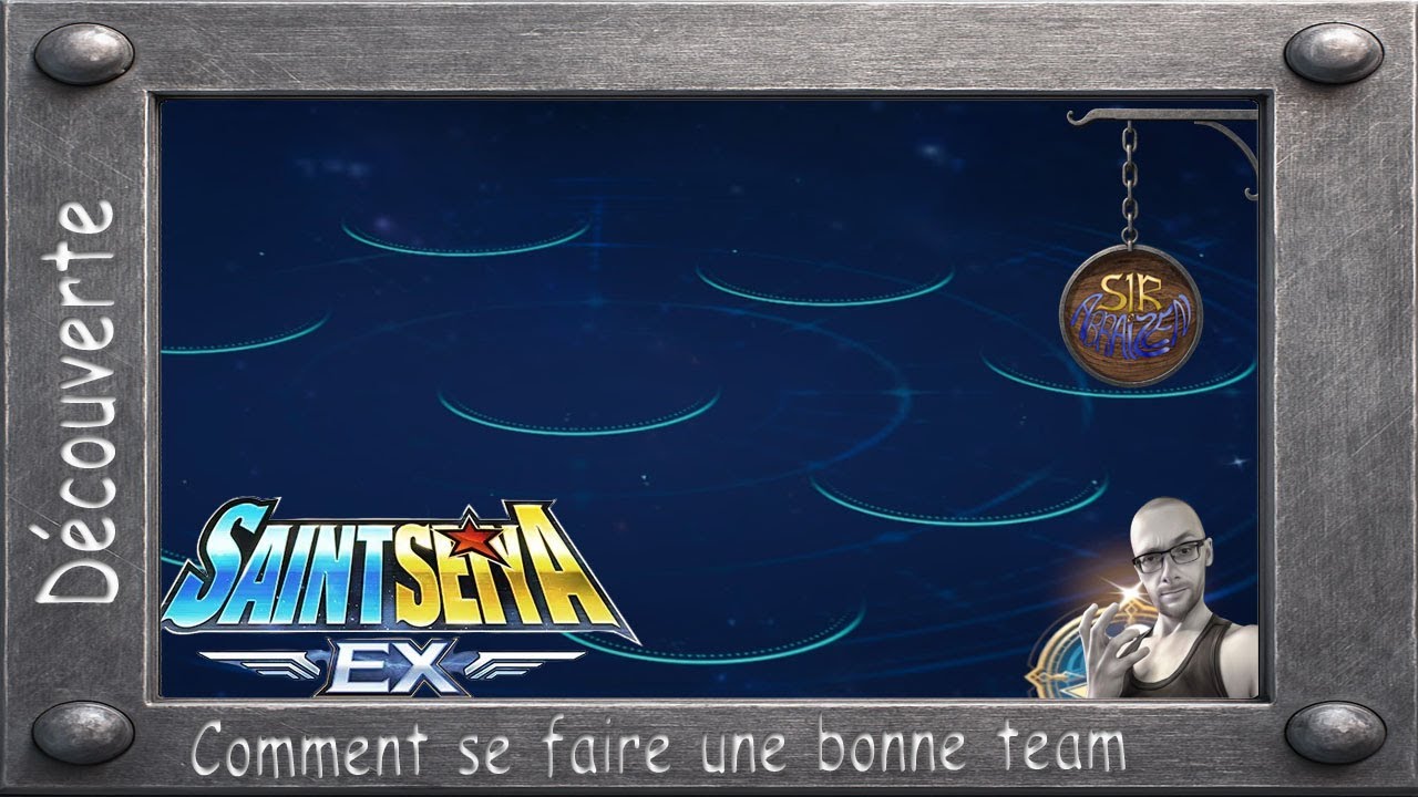 comment se faire une bonne team : Saint Seiya Ex