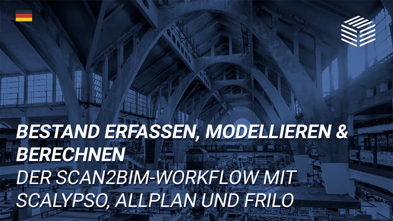 Bestand erfassen, modellieren & berechnen | Der Scan2BIM-Workflow mit Scalypso, Allplan und FRILO