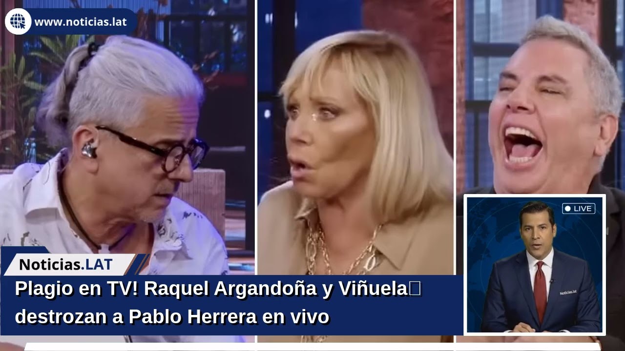 ¡Plagio en TV! Raquel Argandoña y Viñuela destrozan a Pablo Herrera en vivo