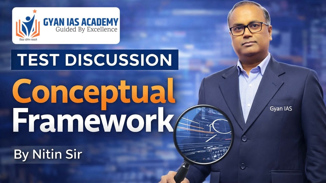 Conceptual Framework Full Analysis 🔥 | Test Discussion | UPSC & BPSC Foundation Class | Gyan IAS