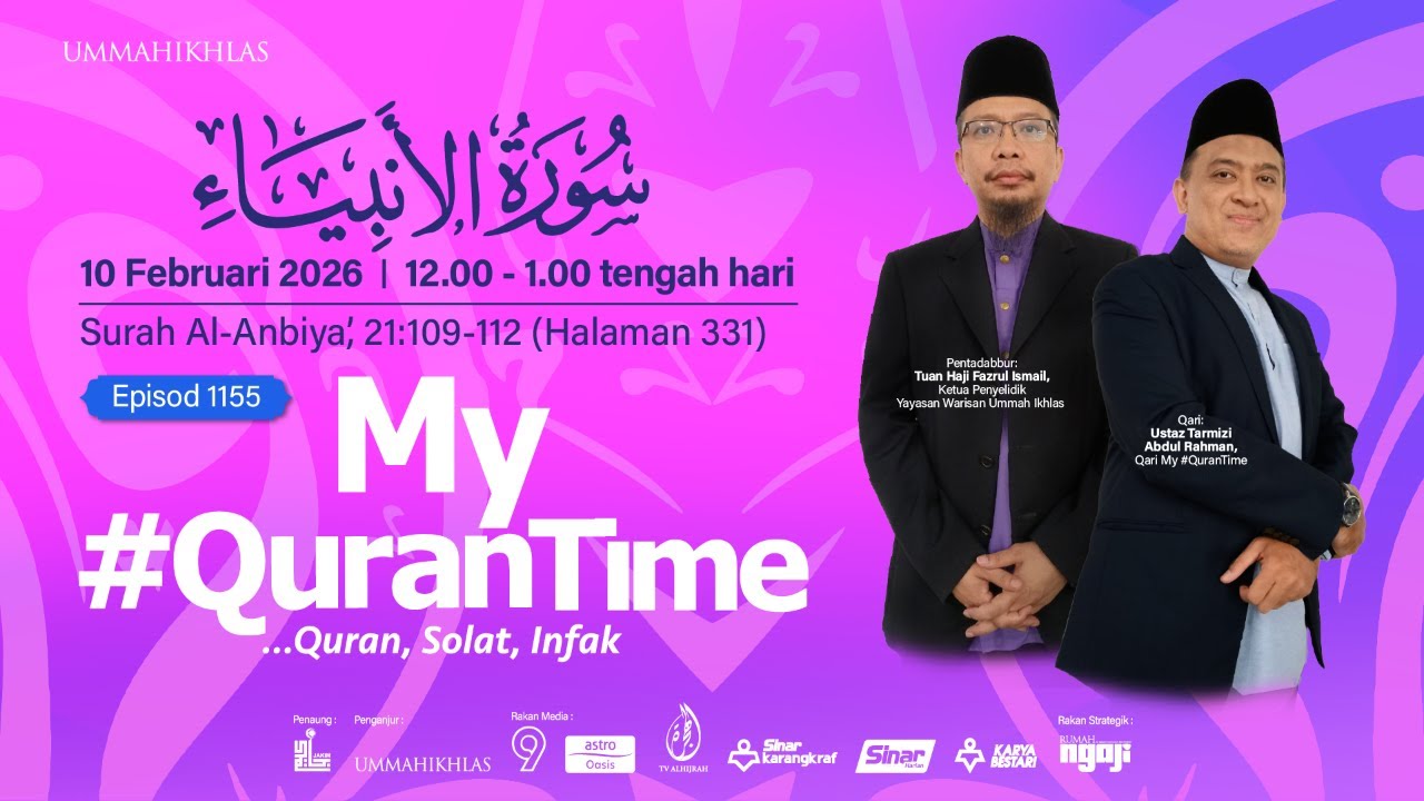 (Ulangan) Ep 1155 My #QuranTime 2.0 Selasa 10 Feb 2026 Surah Al-Anbiya' (21: 109-112) Halaman 331