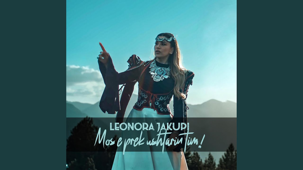 Mos e prek ushtarin tim! (feat. Leonora Jakupi)