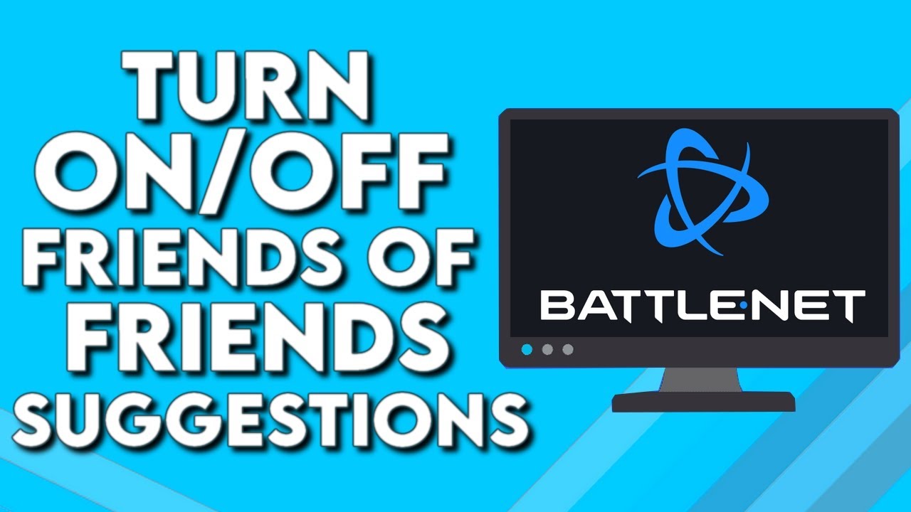 How To Turn On/Off Friends of Friends Suggestions on Blizzard Battle.net
