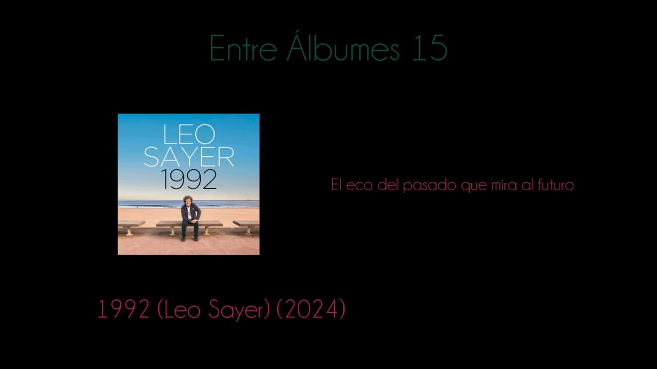 Entre Álbumes 15: 1992 (Leo Sayer) (2024)