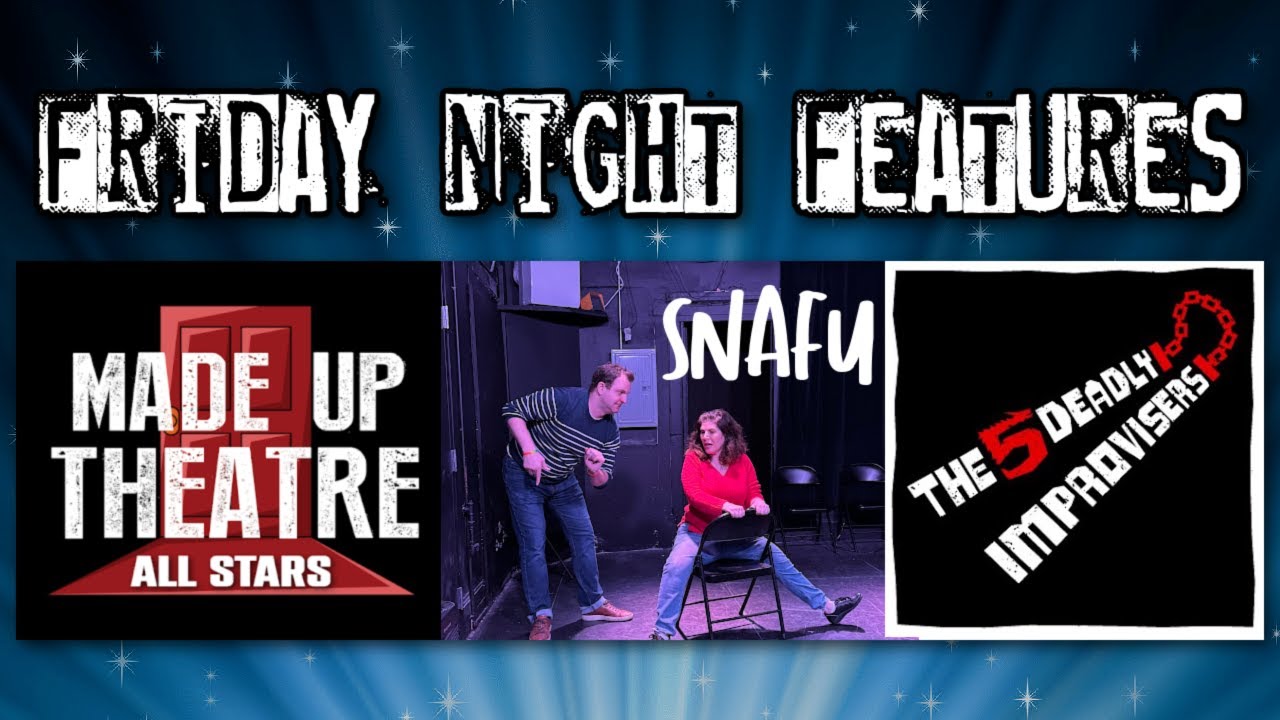 Friday Night Features - improv comedy show