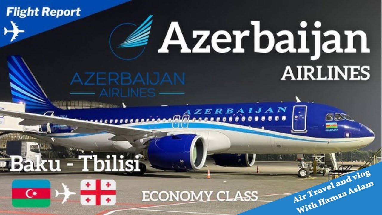 Azerbaijan 🇦🇿 | Baku to Tbilisi | Azerbaijan Airlines Airbus A320-214 | Economy class | Trip Report 