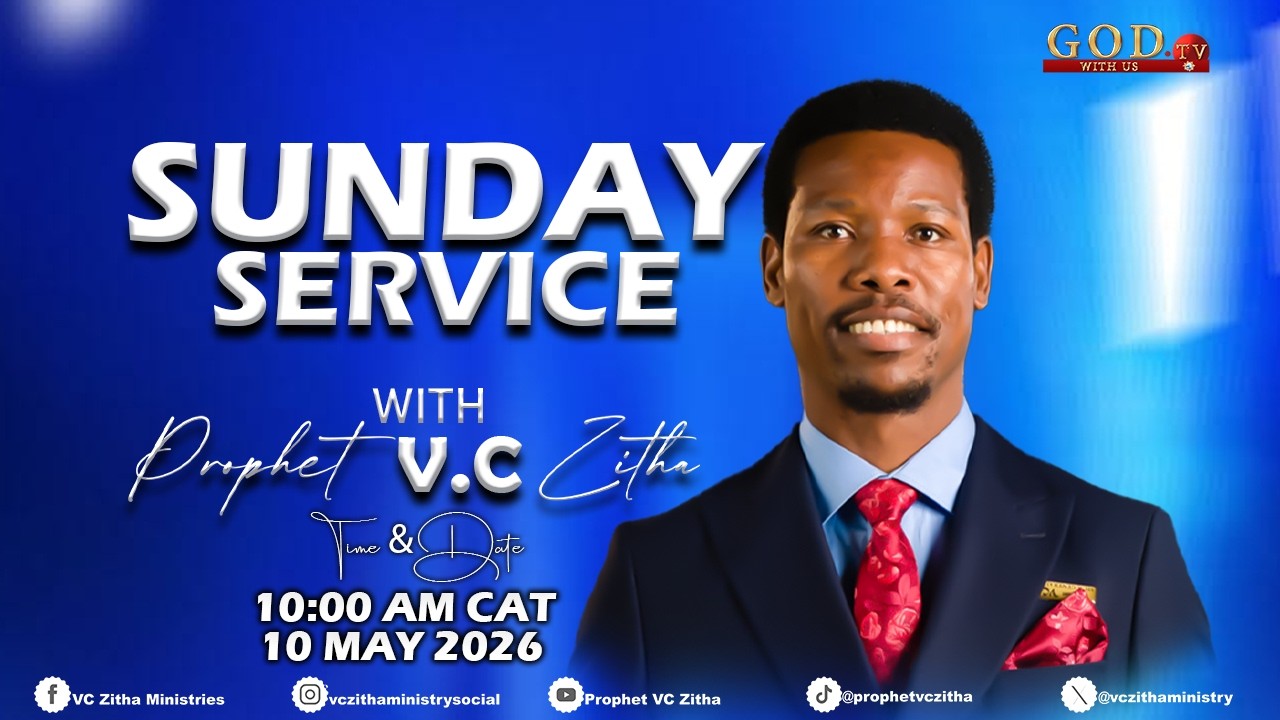 YOU ARE WATCHING LIVE SUNDAY SERVICE WITH PROPHET VC ZITHA - 10 MAY 2026