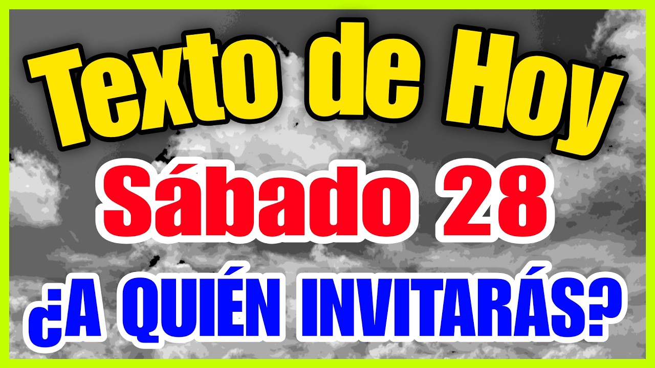 JW Texto de Hoy ✅ S&aacute;bado 28 de marzo | &iquest;A QUI&Eacute;N INVITAR&Aacute;S A LA CONMEMORACI&Oacute;N? | texto diario de hoy