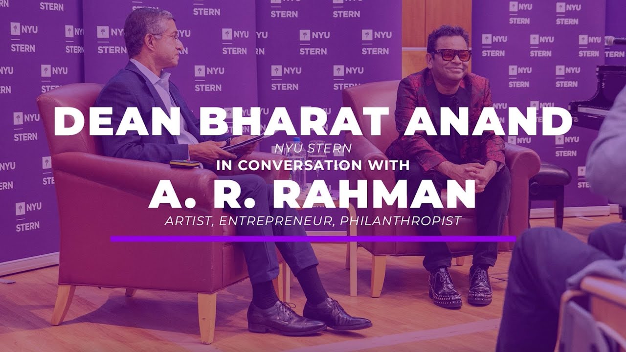 NYU Stern Dean Bharat Anand In Conversation with A. R. Rahman