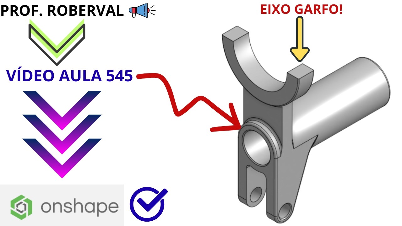 Aula 545 - Modelamento do Eixo Garfo no Ptc Onshape