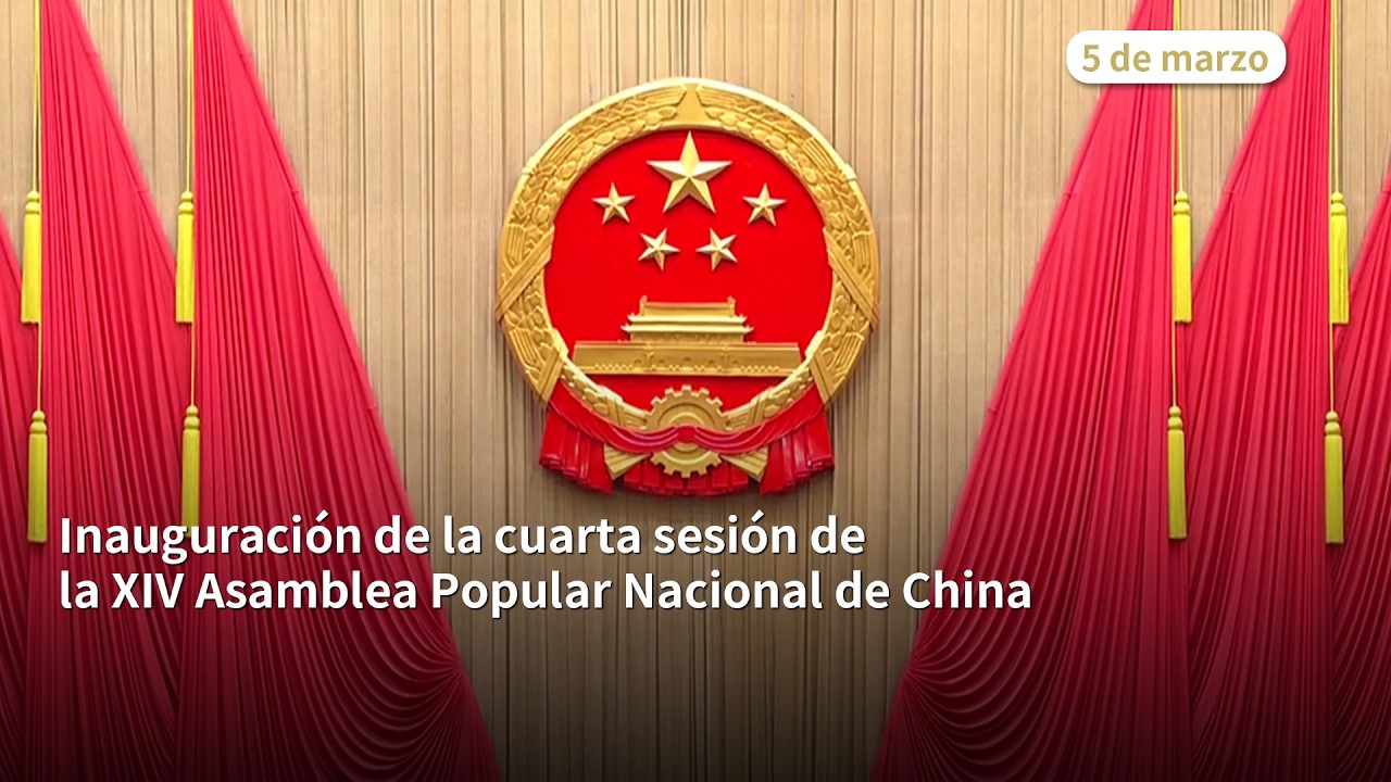 Programa especial: Inauguración de la cuarta sesión de la XIV Asamblea Popular Nacional de China