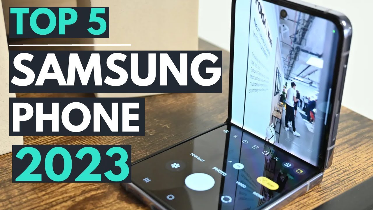 TOP 5: Best Samsung Phone 2023