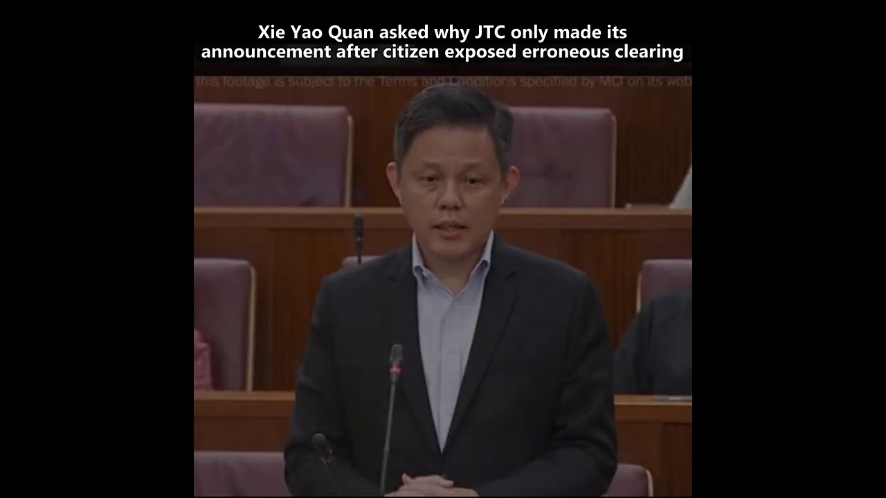 Xie Yao Quan asked why JTC only made its announcement after citizen exposed erroneous clearing