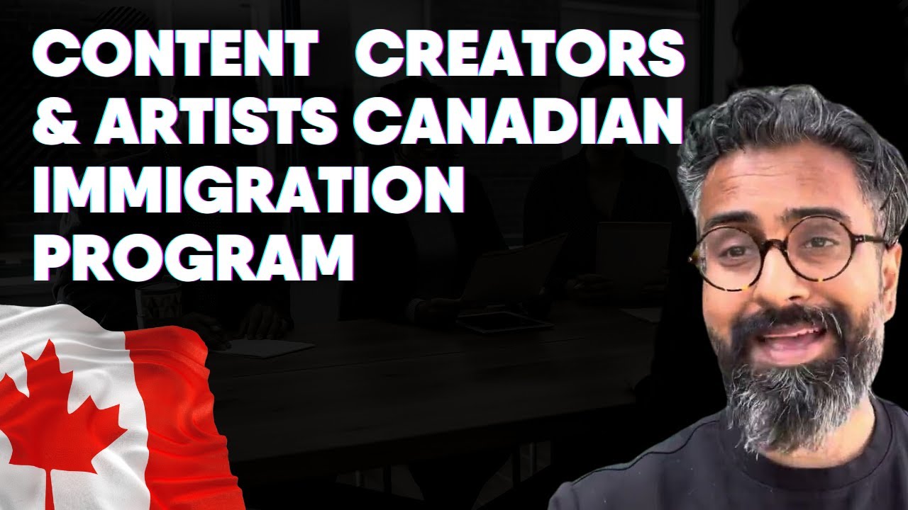 Tiktokers, Content Creators, Designers & Artists Canadian Immigration Program 🇨🇦