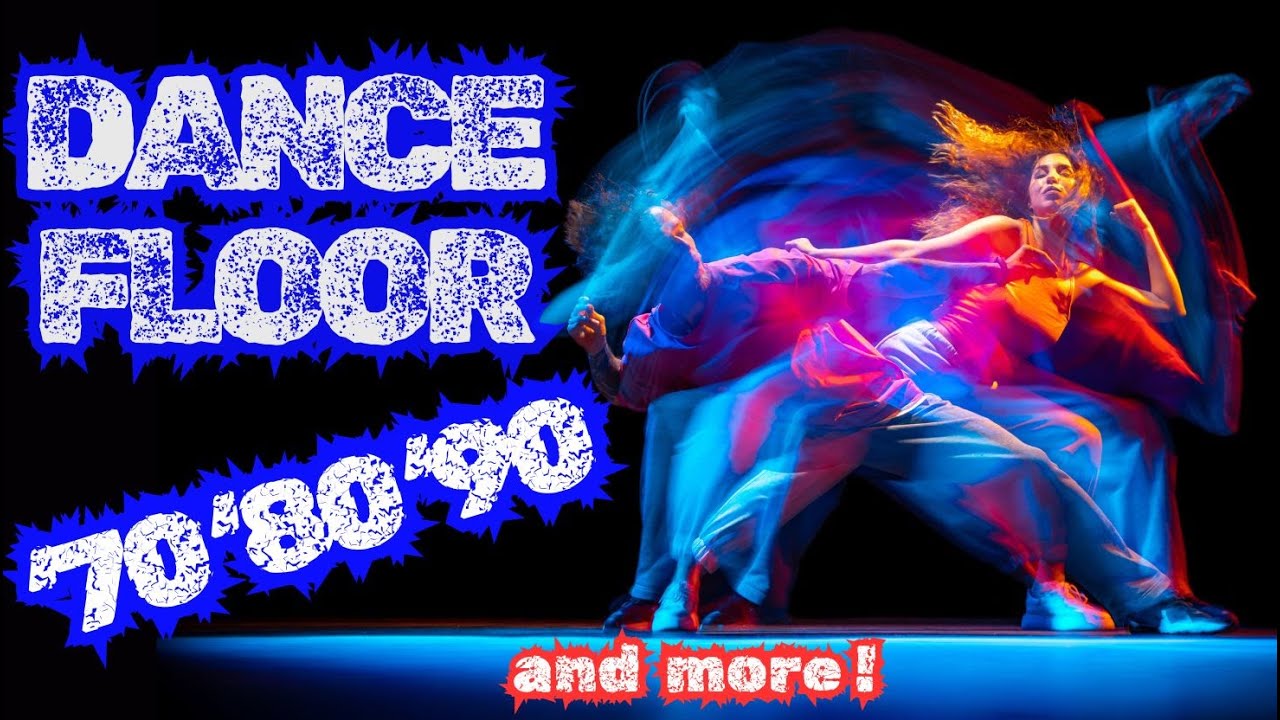 DANCEFLOOR 70 80 90 and more
