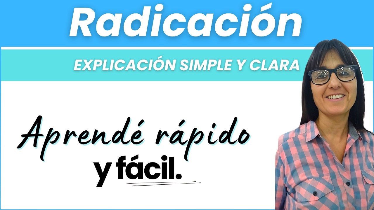 Radicación | Explicación Sencilla