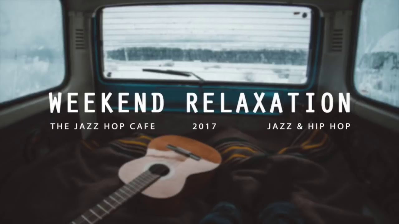 Weekend Relaxation [Jazzhop / HipHop / Chillhop]