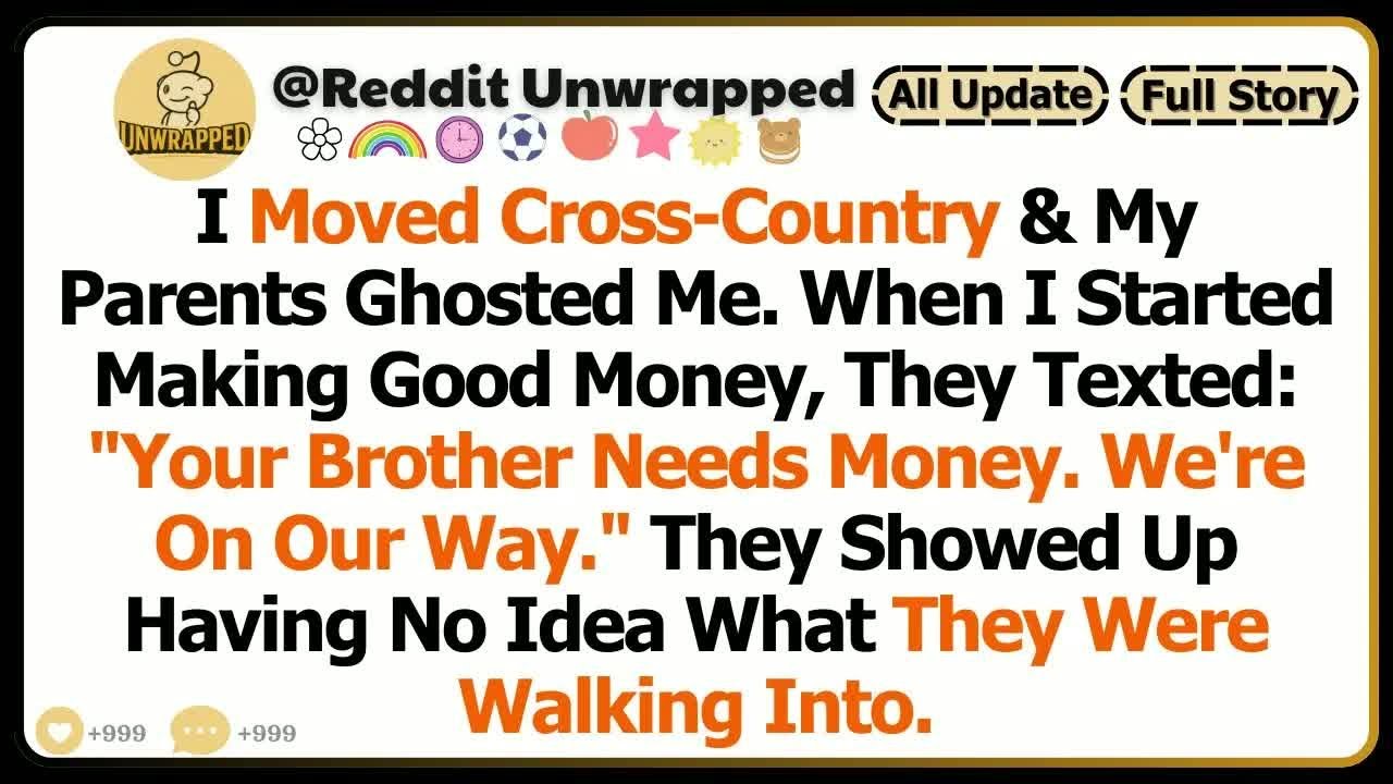 I Moved Cross-Country & My Parents Ghosted Me. When I Started Making Good Money, They Texted “Your..