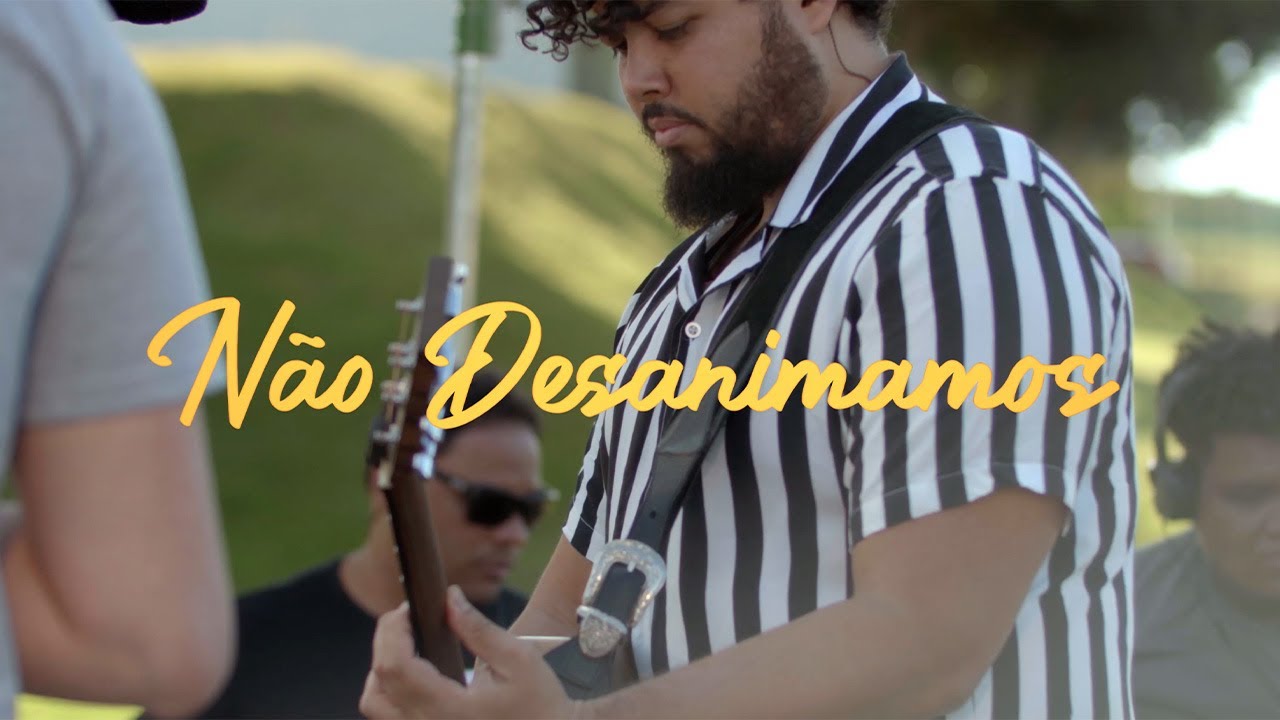 NÃO DESANIMAMOS - OUTDOOR SESSION
