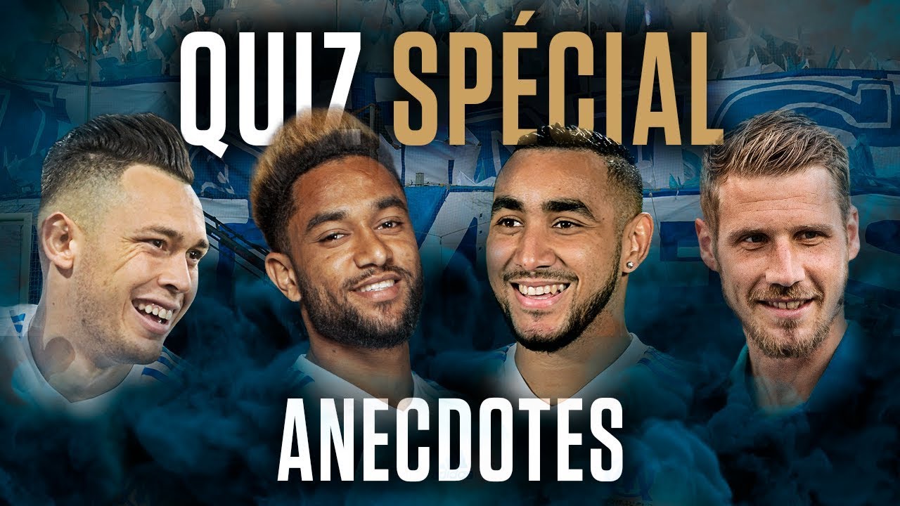 QUIZ SPECIAL ANECDOTES (Payet, Ocampos, Amavi, Sertic)
