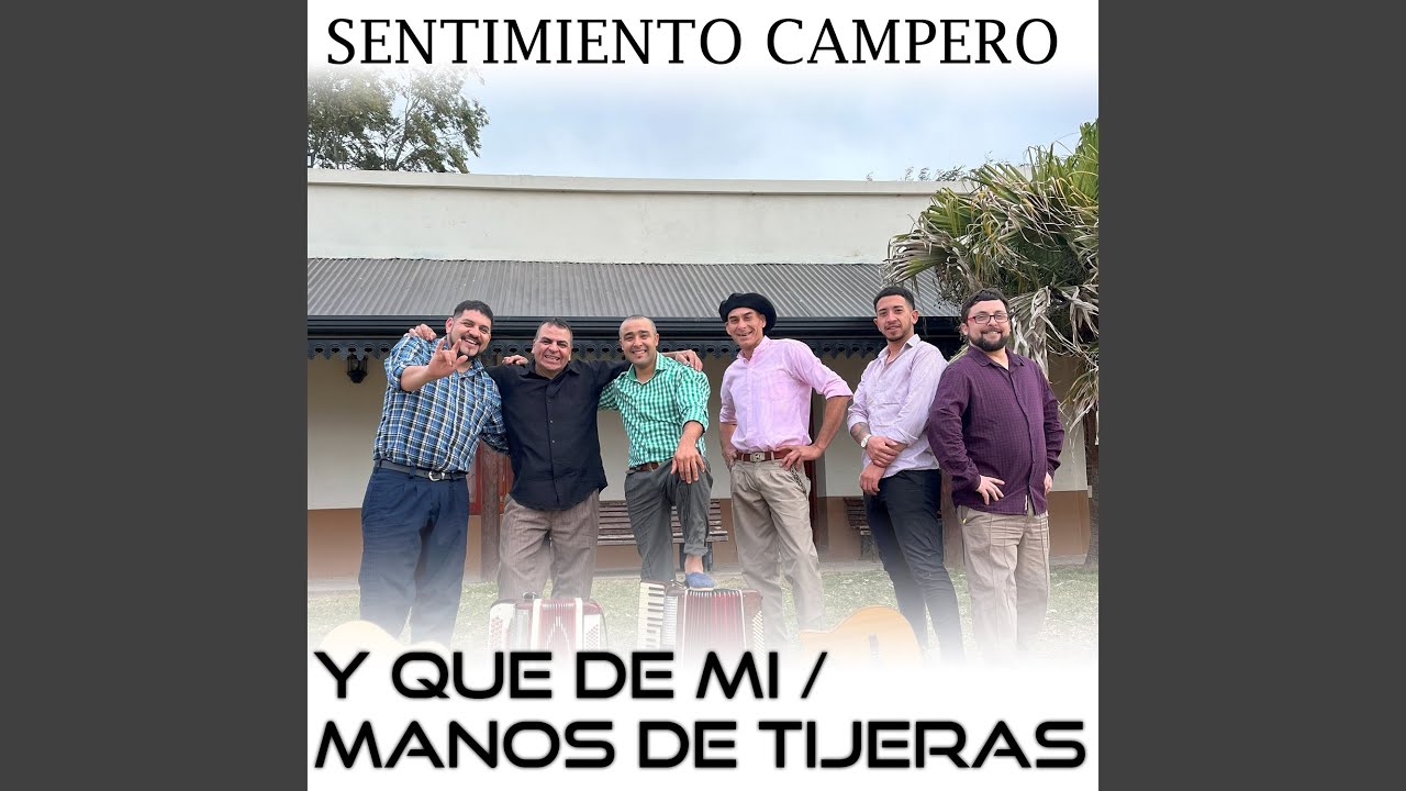 Y QUE DE MI - MANOS DE TIJERA