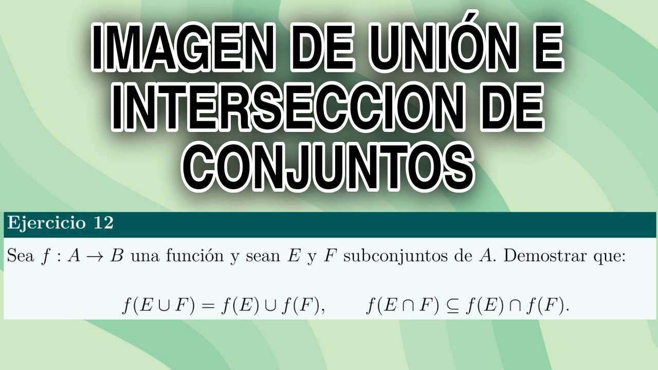Imagen de la Unión e Intersección de Conjuntos | Demostración
