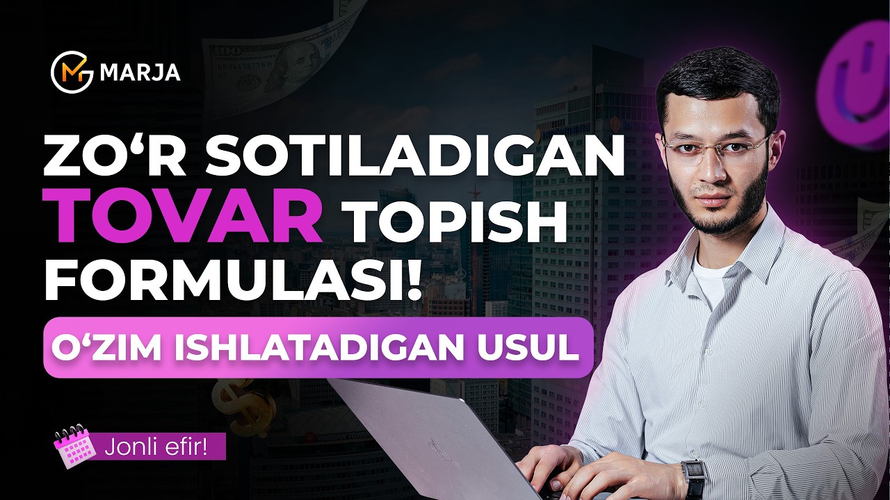 Qanaqa qilib zo'r sotiladigan tovar topish mumkin? Bu usul sizga 2000$ daromad keltiradi!