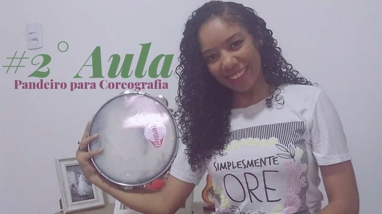 Como tocar pandeiro para Coreografia # 2° Aula
