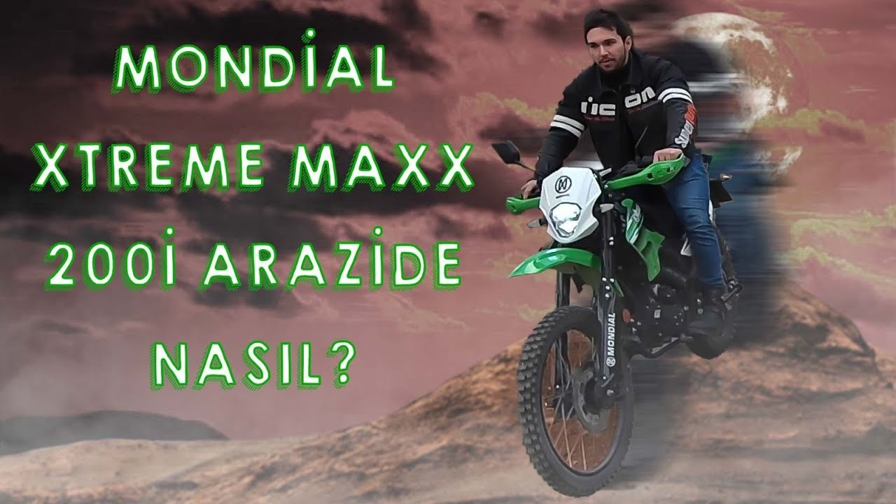 MONDİAL XTREME MAXX 200İ ARAZİ İNCELEMESİ