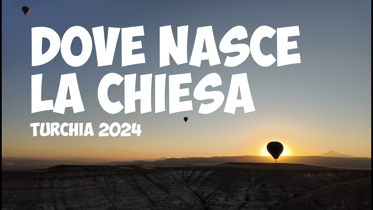 Dove nasce la Chiesa. Pellegrinaggio in Turchia 2024
