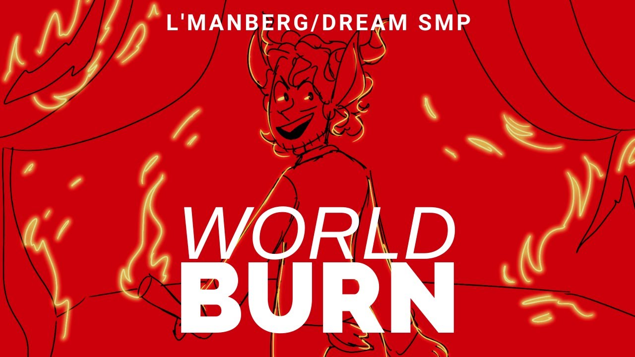 WORLD BURN (l'manberg/dream smp animatic)